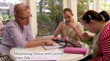 Module 3 Maximising Choice and Control Video Talk