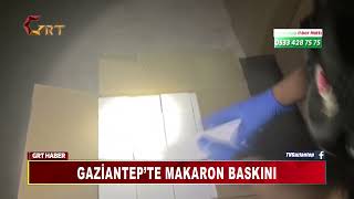 Gazi̇antep’te Makaron Baskini