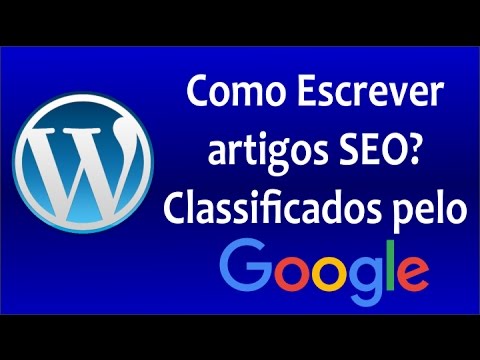 Vídeo: Como Escrever Artigos Otimizados