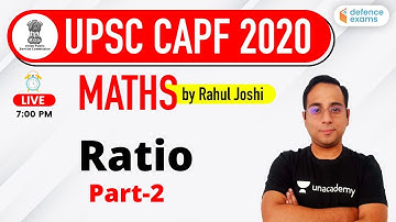 7:00 PM - UPSC CAPF AC 2020 | Maths by Rahul Joshi | Ratio and Proportion (Part-2)