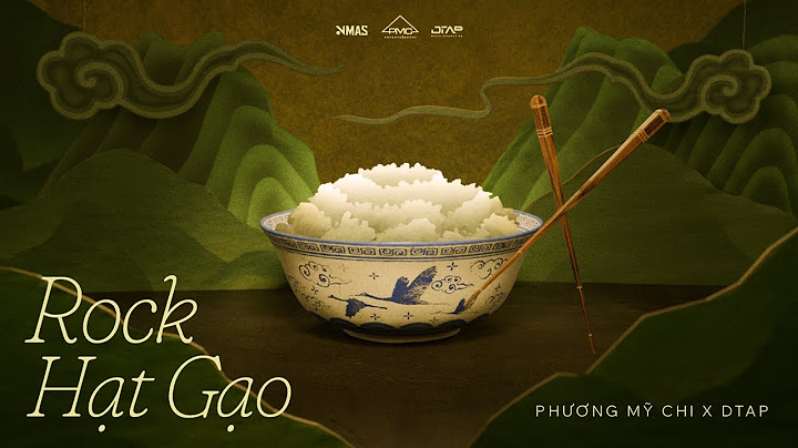 Phương Mỹ Chi x DTAP - Rock Hạt Gạo | Official Visualizer