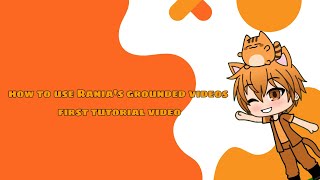 How To Use S Grounded Videos