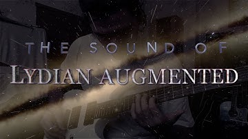 The Sound of Lydian Augmented