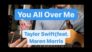 You All Over Me-Taylor Swift (Maren Morris)- Guitar Lesson