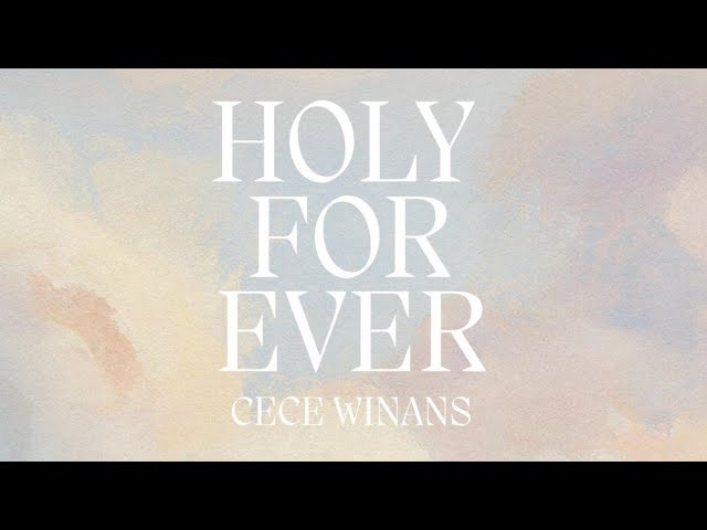 CeCe Winans - Holy Forever (Official Lyric Video) class=