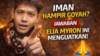 “Iman Hampir Goyah? Jawaban Elia Myron Ini Menguatkan!” 🙏🔥