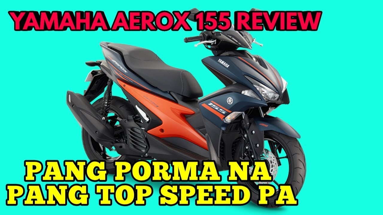  YAMAHA  AEROX  155 FEATURES REVIEW  BLUECORE MOTOR  NA 