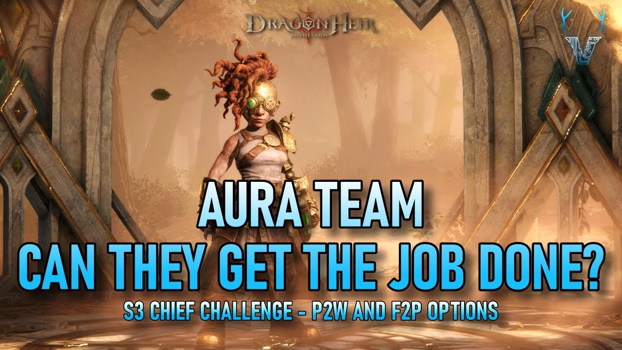 S3 Chief Challenge - Aura Teams | Dragonheir: Silent Gods