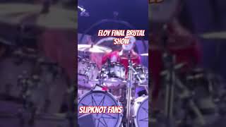 slipknot Eloy casagrande final show