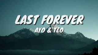 Ayo & Teo - Last Forever (Lyrics) 🎵 chords