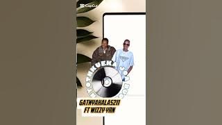 Nyothkueka WIZZY YRN ft Gatnyakalas 
