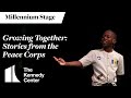 Growing Together: Stories from the Peace Corps - Millennium Stage (March 1, 2024)