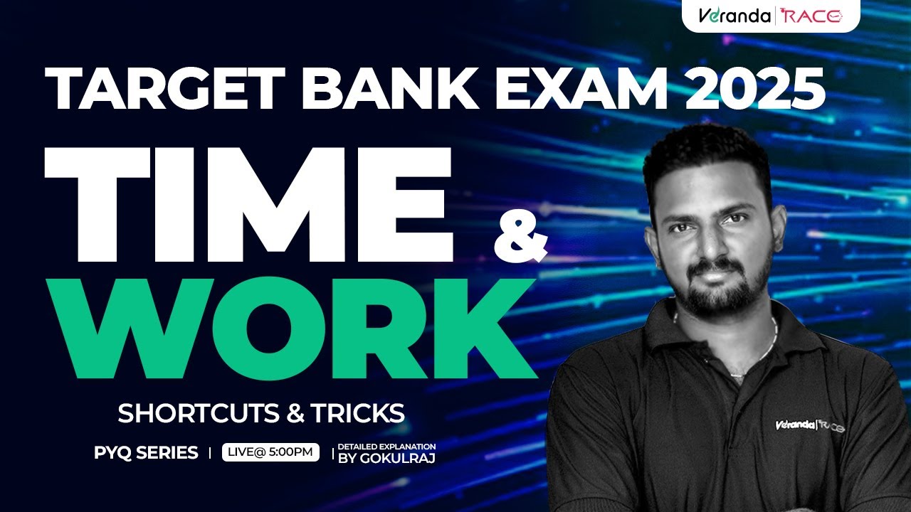 TARGET BANK EXAM 2025 | TIME & WORK | PYQ SERIES | BY - GOKULRAJ