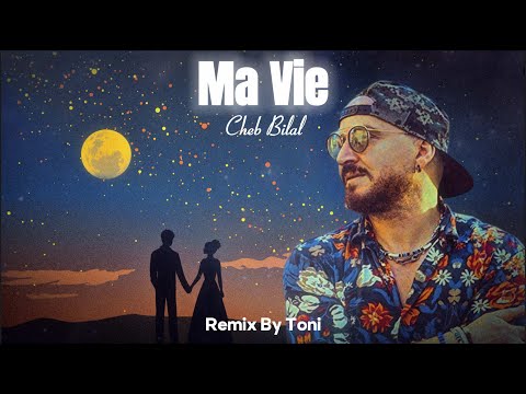 Cheb Bilal MA VIE Remix By Toni