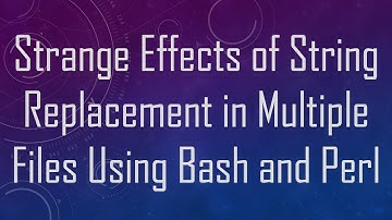 Strange Effects of String Replacement in Multiple Files Using Bash and Perl