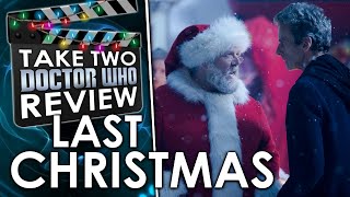 Last Christmas - Take Two Doctor Who Review