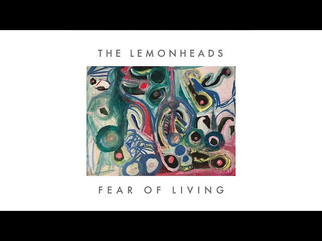 THE LEMONHEADS - FEAR OF LIVING