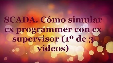 Cómo simular cx programmer con cx supervisor (1º de 3 vídeos)