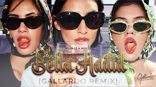 VOYAGE x NUCCI - BELLA HADID [GALLARDO REMIX]