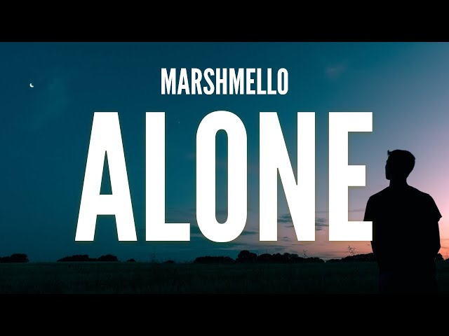 Marshmello - Alone (Lyrics) class=