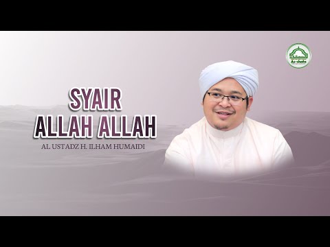 Syair Allah Allah Al Ustadz H Ilham Humaidi Majelis As Shofa Banjarmasin