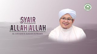 Syair Allah Allah - Al Ustadz H  Ilham Humaidi - Majelis As Shofa Banjarmasin