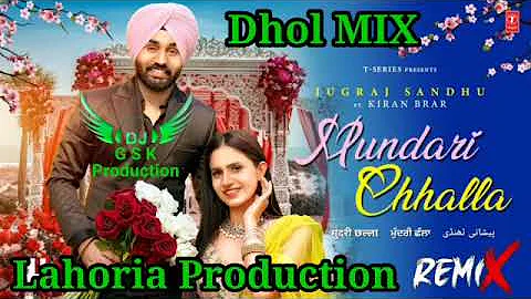 Mundari Chhalla Dhol Mix Jugraj Sandhu ft Dj Guri by Lahoria Production New Punjabi Song 2023