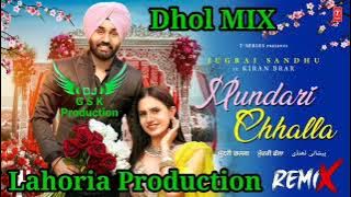 Mundari Chhalla Dhol Mix Jugraj Sandhu ft Dj Guri by Lahoria Production New Punjabi Song 2023