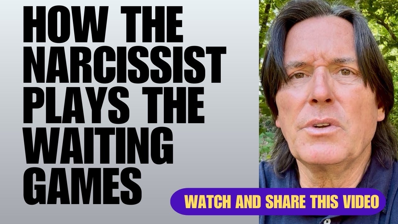 HOW THE NARCISSIST PLAYS THE WAITING GAMES | EDUCATION | RELATIONSHIPS | NARCDAILY 