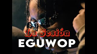 La Sesión #64 | Eguwop| ft Dj Ving x Monster