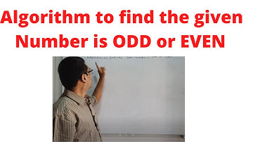 Algorithm  to   Find the given number is ODD or EVEN