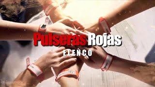 Pulseras Rojas, Elenco.