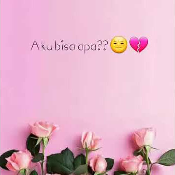 Tuhan ku cinta dia😍status wa baper