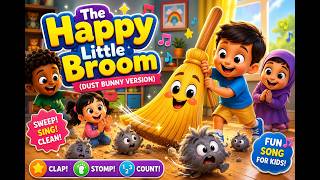 The Happy Little Broom Dust Bunny Version Cleaning Song For Kids Nursery Rhymes Pre-School