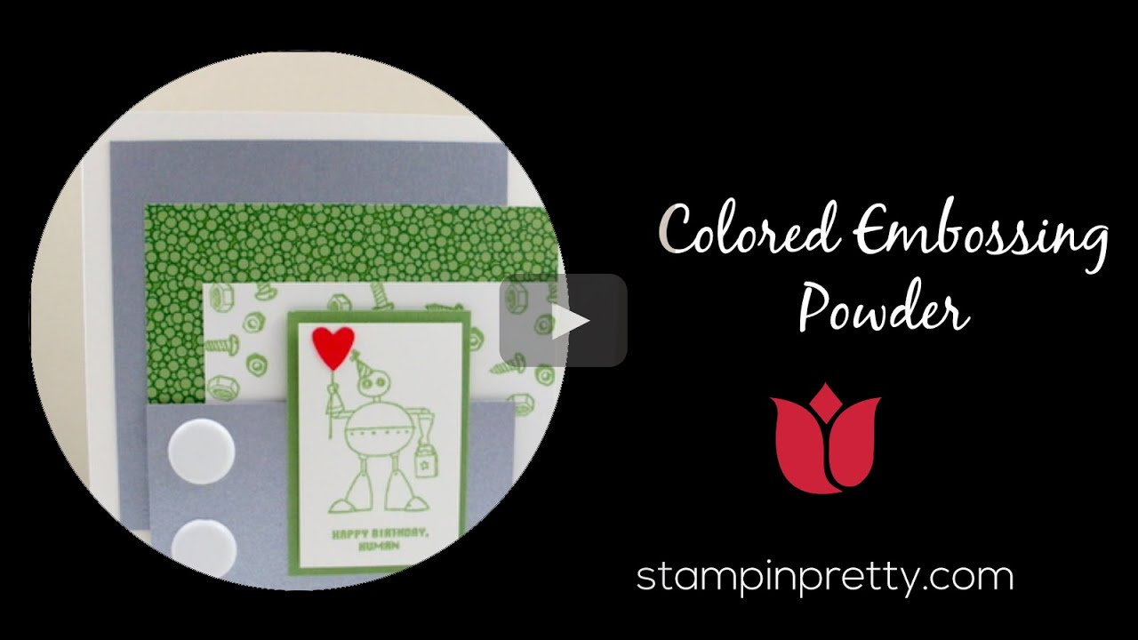 Stampin' Pretty Tutorial How to Use Colored Stampin' Emboss Powder