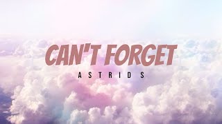 Astrid S - Can't Forget (Lyric Video)