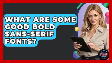What Are Some Good Bold Sans-serif Fonts? - Graphic Design Nerd
