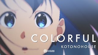 Colorful / KOTONOHOUSE