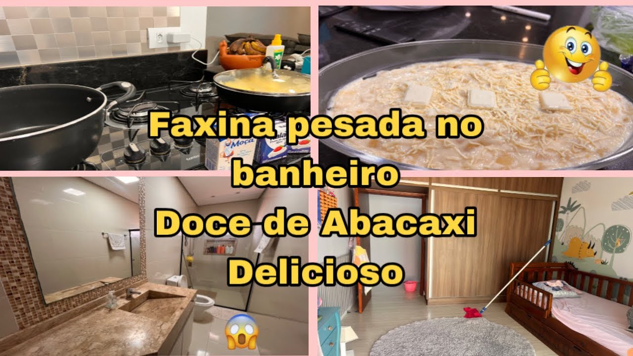 #Faxina no Banheiro, Rotina de casa, Doce de Abacaxi Delicioso🌿