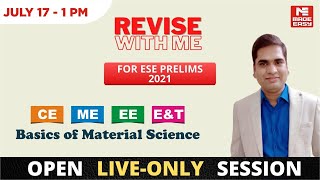 Revise With ME | ESE Prelims 2021 | Basics of Material Science | CE,ME,EE,E&T | By Suneel Tiwari Sir