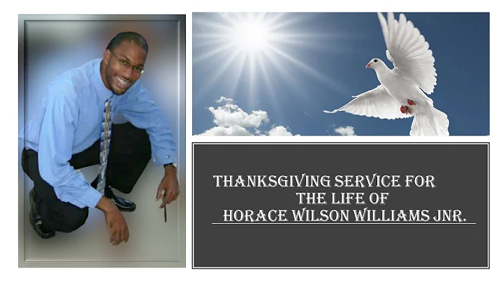 Horace Wilson Williams Jnr. Thanksgiving  Service