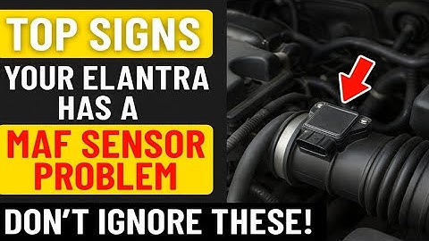 Top Signs Your Elantra Has a MAF Sensor Problem – Don’t Ignore These! Elantra