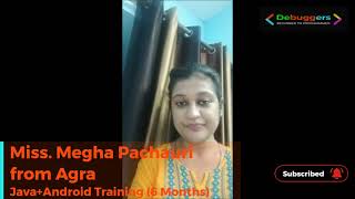 Debuggers Institute Lucknow android training testimonial Megha's Success Story #debuggersLucknow