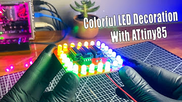 How to make a Colorful LED decoration using the ATtiny85 | 20 Patterns | Step by Step #led