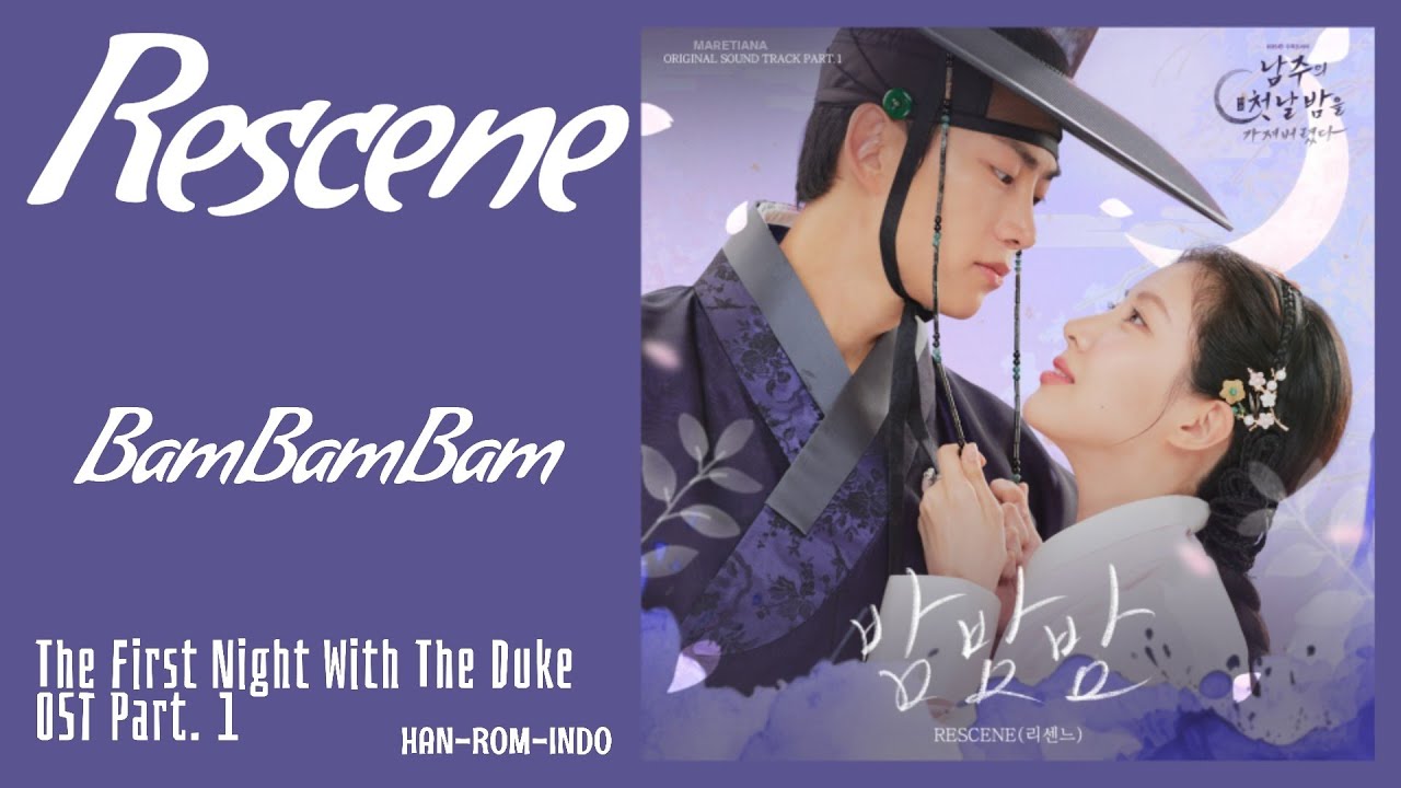 Rescene (리센느) – BamBamBam(밤밤밤) | The First Night With The Duke 남주의 첫날밤을 가져버렸다 OST Part.1 Lyrics Indo Rescene (리센느) – BamBamBam(밤밤밤) | The First Night With The Duke 남주의 첫날밤을 가져버렸다 OST Part.1 Lyrics Indo