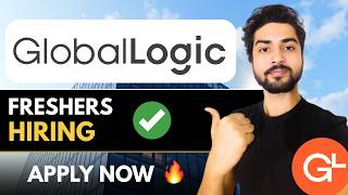 Globallogic Hiring Freshers🔥Multiple Opportunities