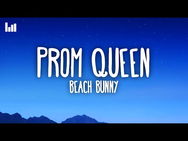 prom dress lyrics beach bunny Prom Queen by Beach Bunny: Lyrics and Meaning