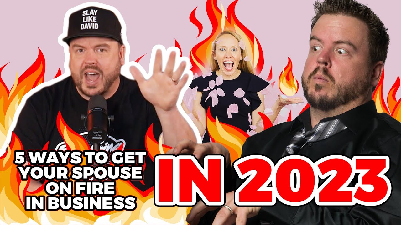 5 Ways to Get Your Spouse on Fire in Business (2023)