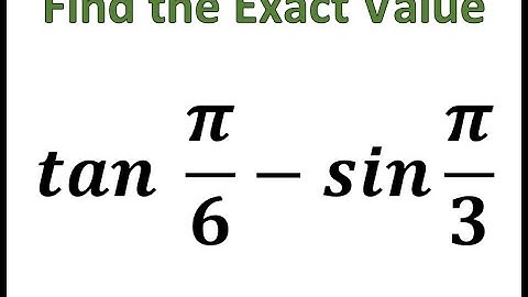 Find the Exact Value of the Trigonometric Expression Without Using a Calculator