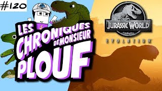 JURASSIC WORLD EVOLUTION (Critique) - Chroniques de Monsieur Plouf #120